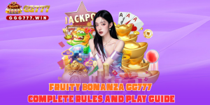 fruity-bonanza-gg777-complete-rules-and-play-guide