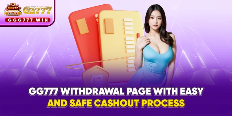 GG777 withdrawal page with easy and safe cashout process