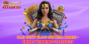 play-gg777-slots-for-real-money-smart-winning-strategies