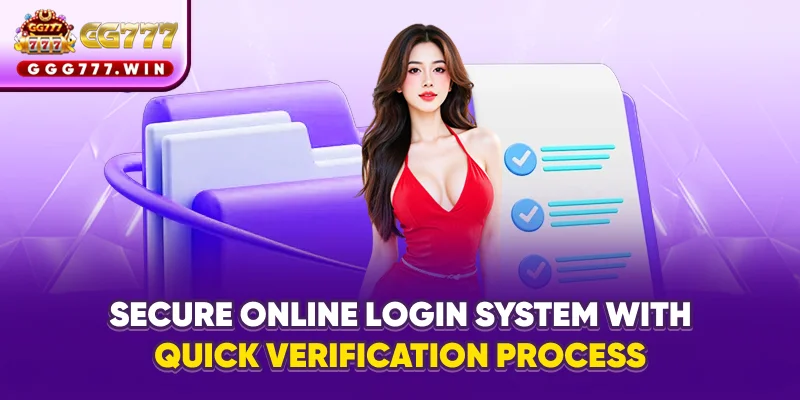 Secure online login system with quick verification process